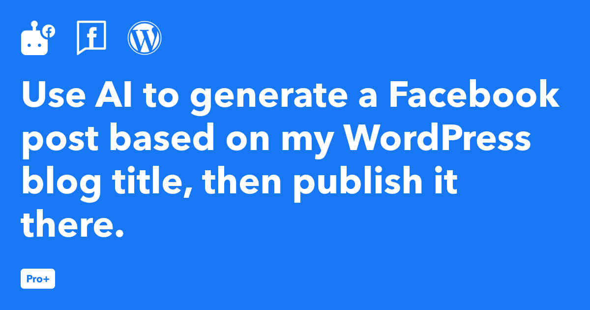 Use AI to generate a Facebook post based on my WordPress blog title