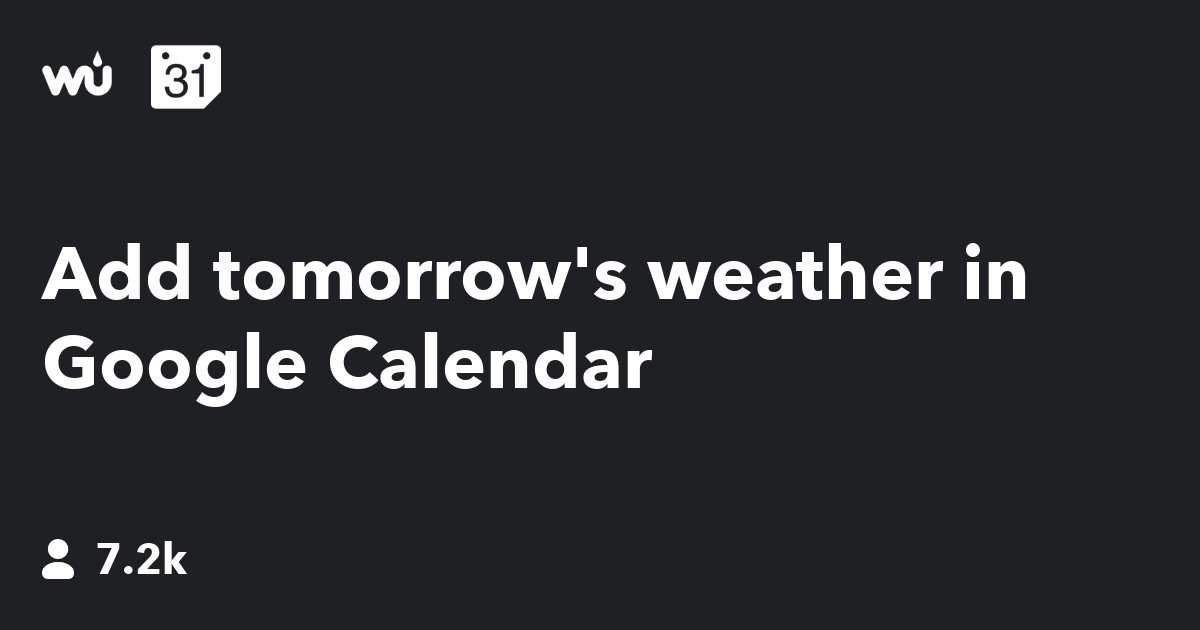 Add tomorrow&rsquo;s weather in Google Calendar - IFTTT