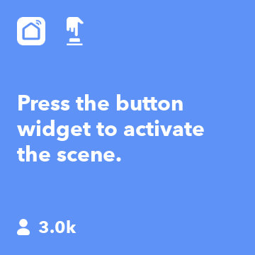 Press the button widget to activate the scene.